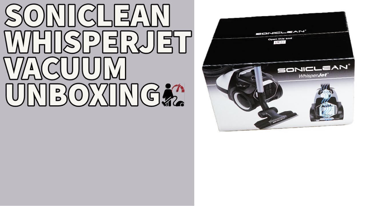 Soniclean WhisperJet C2 Canister UNBOXING
