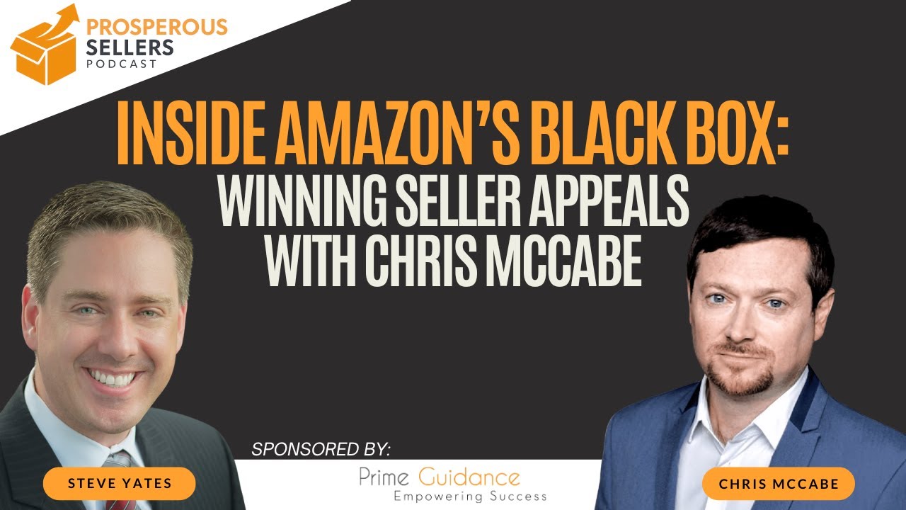 Inside Amazon’s Black Box: Winning Seller Appeals with Chris McCabe