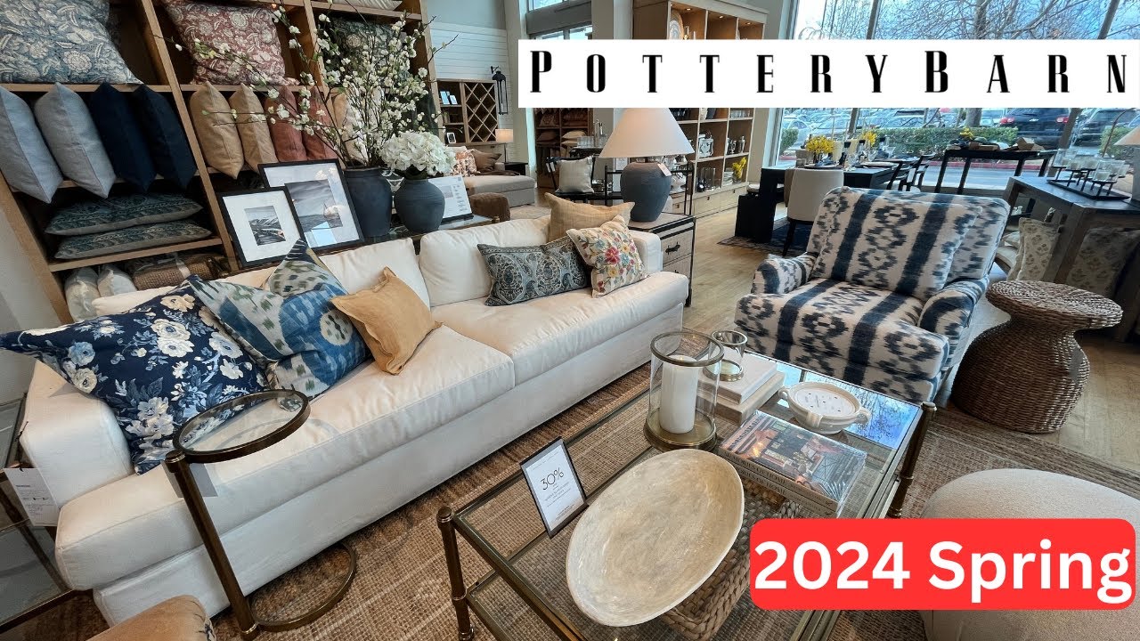 POTTERY BARN SPRING 2024 WHAT'S NEW
