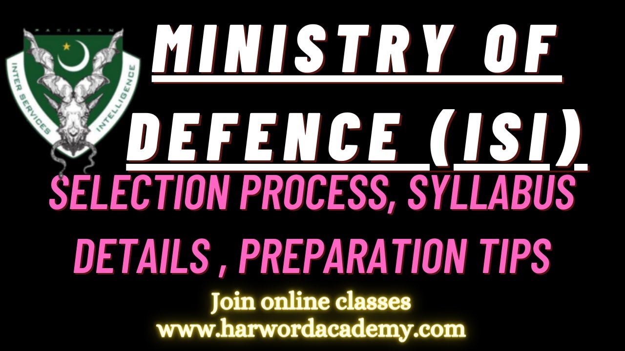 Ministry of Defence (ISI) Jobs, Selection Process, Syllabus Details and Preparation Guidelines