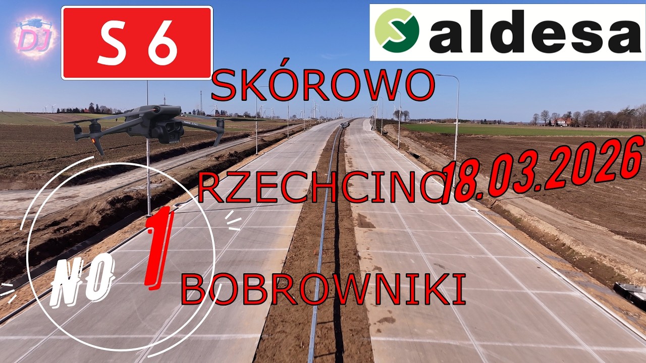 S6  LĘBORK-SŁUPSK. Odcinek Sk&oacute;rowo-Bobrowniki F1 18.03.2026