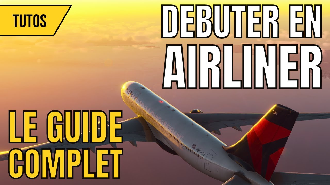 MSFS 2024 Débuter en avion de ligne, tuto complet !