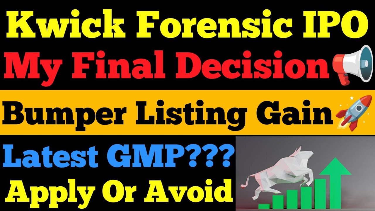 Kwick Forensic Solutions IPO - Final Decision| Kwick Forensic Solutions IPO GMP Today| SME IPO
