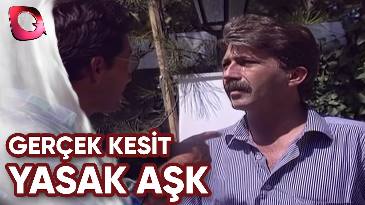 GERÇEK KESİT - YASAK AŞK