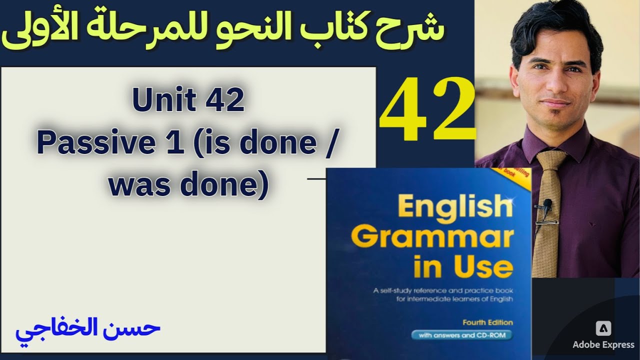 Unit 42/ Passive 1 ( is done/was done)