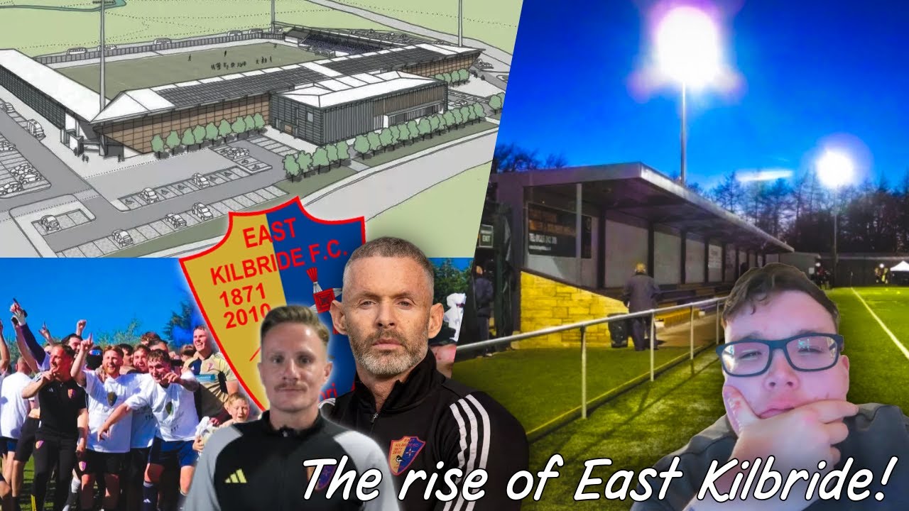 The Rise Of East Kilbride!