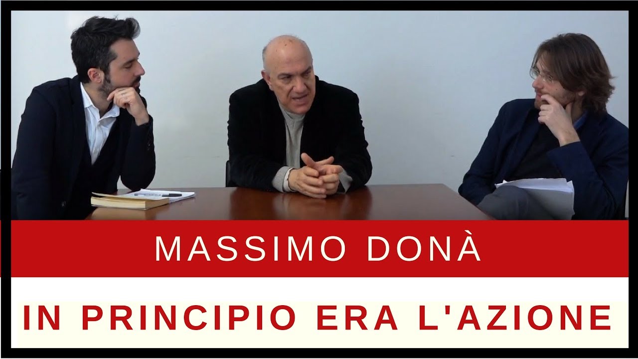 Massimo Donà - In principio era l'azione - all'origine dell'idealismo