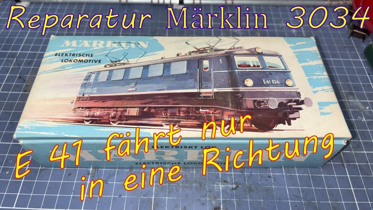 Reparatur Märklin 3034