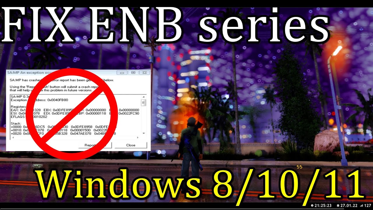Correr / FIX cualquier ENB Series windows 8/8.1/10/11 en SAMP
