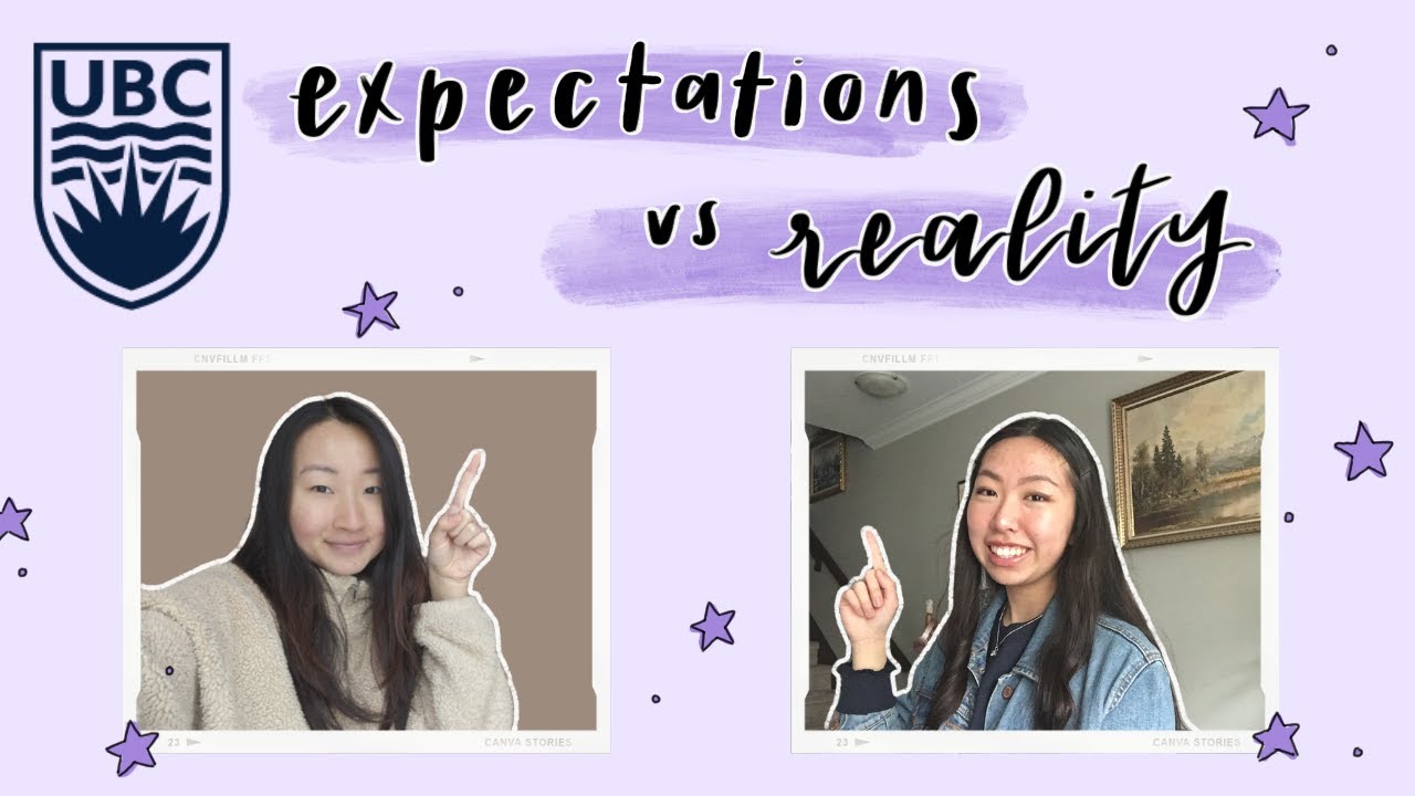 UNIVERSITY EXPECTATIONS VS REALITY | UBC