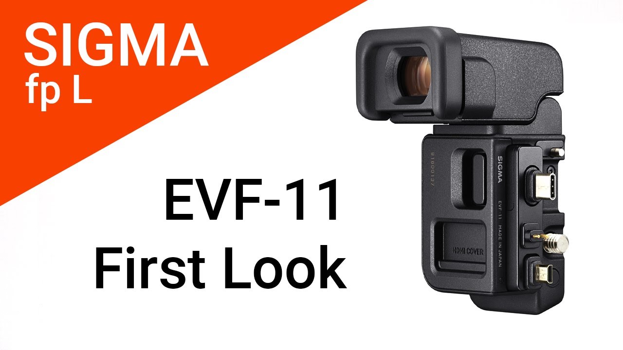 Sigma's EVF-11, First Looks