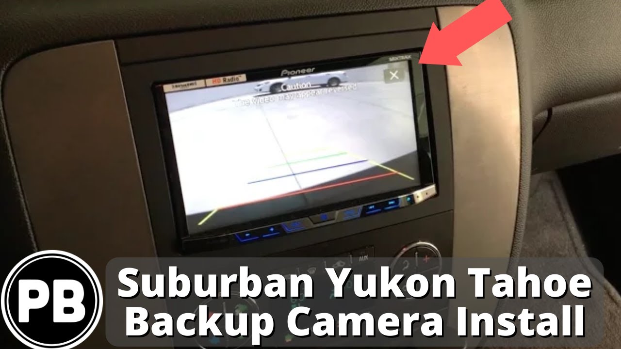 2007 - 2014 Chevy / GMC Tahoe Suburban Yukon Backup Camera Install