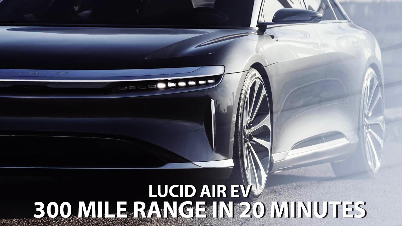 Lucid Air | The World’s Fastest Charging EV  300 Mile Range In 20 Minutes