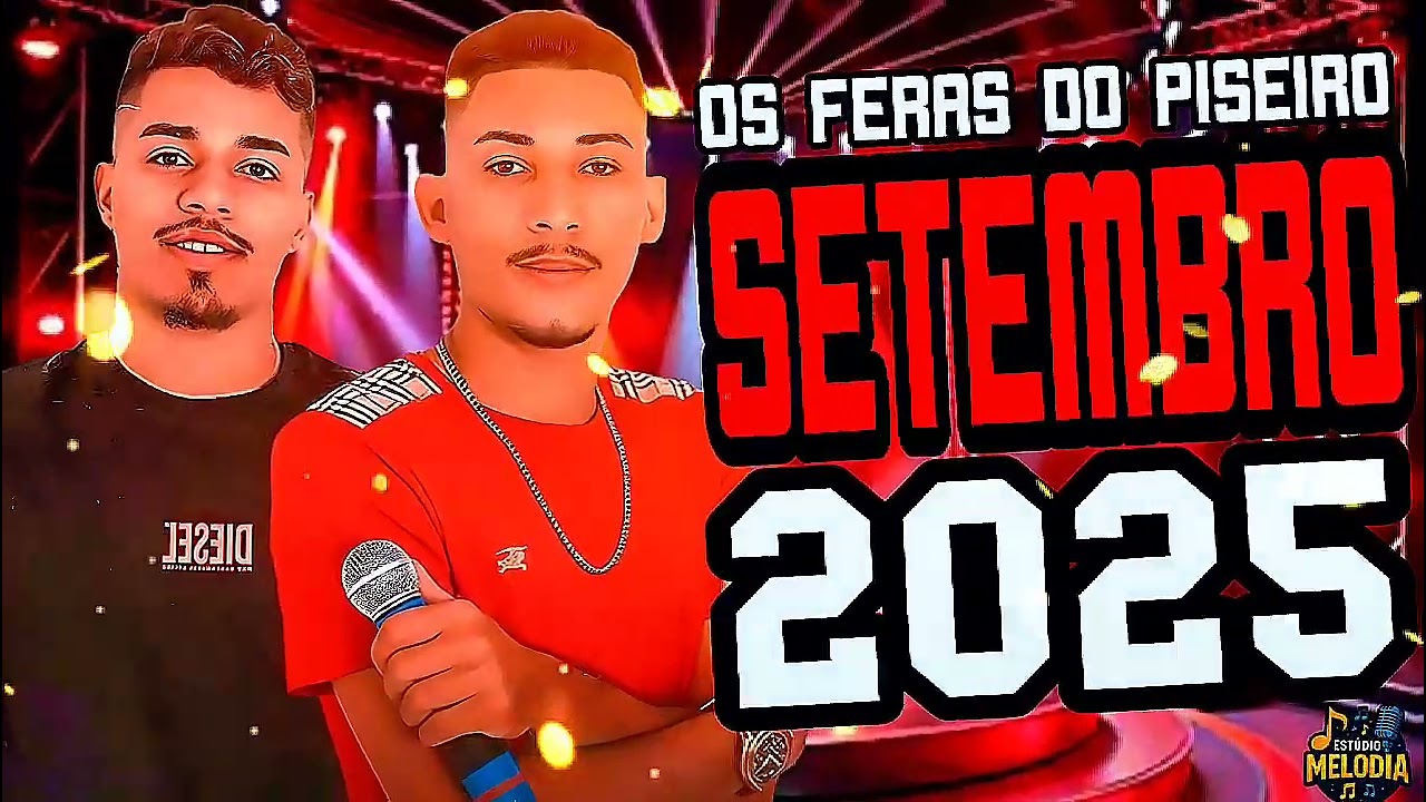 OS FERAS DO PISEIRO 2025 - MÚSICAS NOVAS 2025 - REPERTÓRIO ATUALIZADO 2025