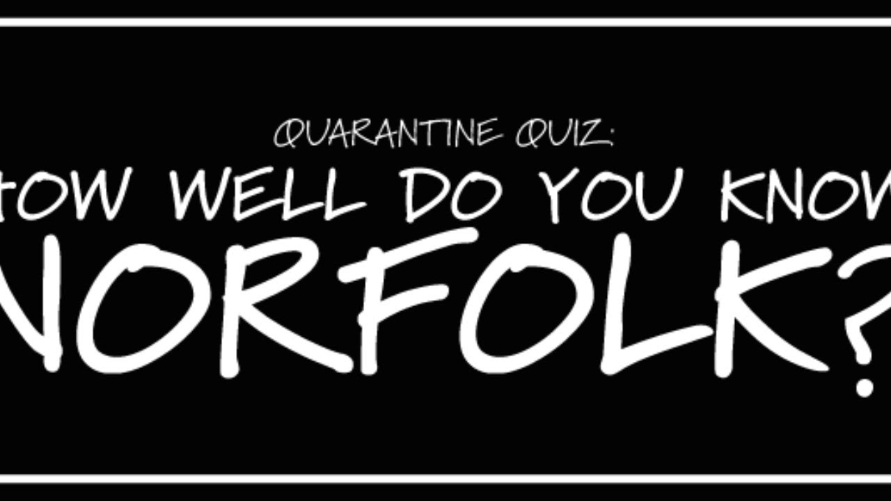 Family Quiz - How well do you know Norfolk?
