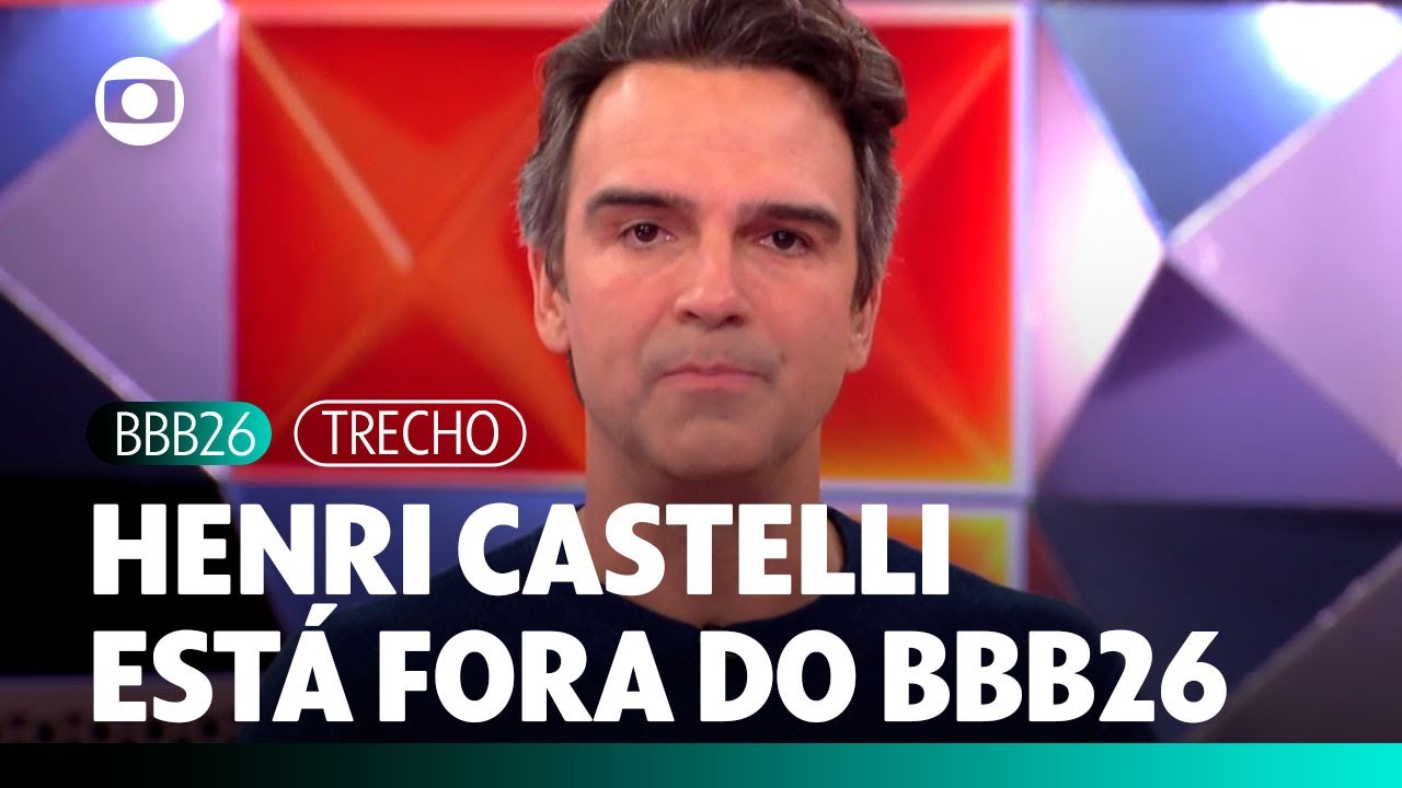 Henri Castelli est&aacute; fora do BBB 26 por recomenda&ccedil;&otilde;es m&eacute;dicas! | BBB 26 | TV Globo