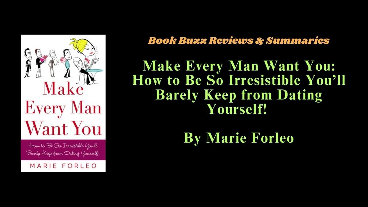 Make Every Man Want You by Marie Forleo
