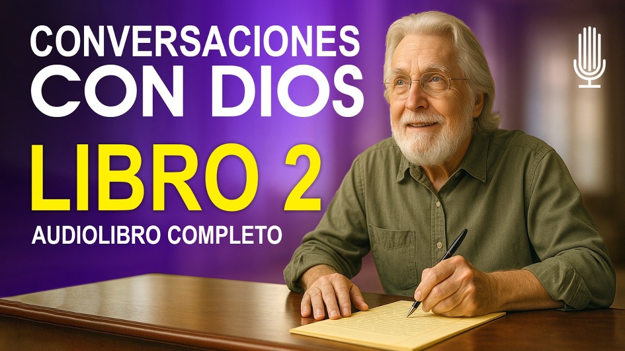 Conversaciones con Dios Libro 2 | Audiolibro Completo