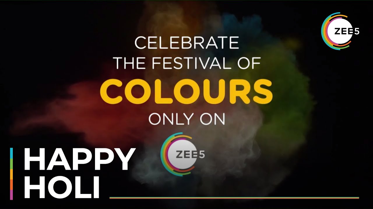 Happy Holi | Celebrate The Festival Of Colours | Only On ZEE5