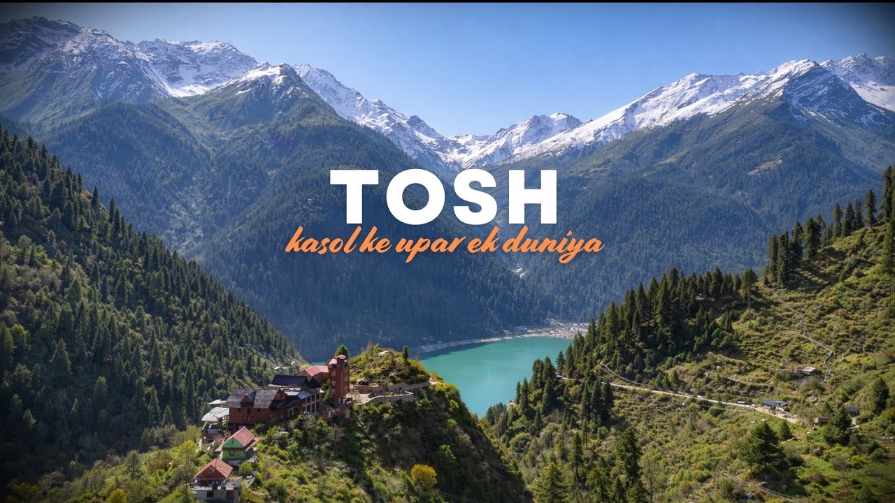 Tosh - The Last Village In Parvati Valley | Kasol |Full Travel Guide | 