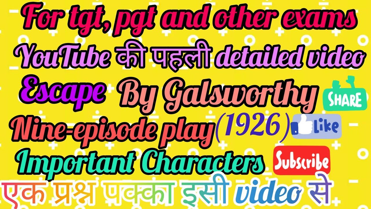 characters of Escape,play by Galsworthy for tgt, pgt and other exams