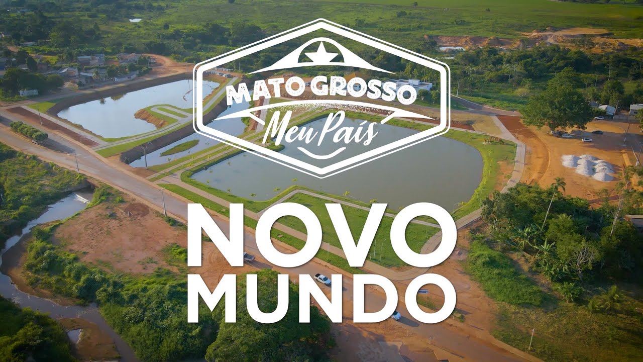 Novo Mundo | Mato Grosso, Meu País