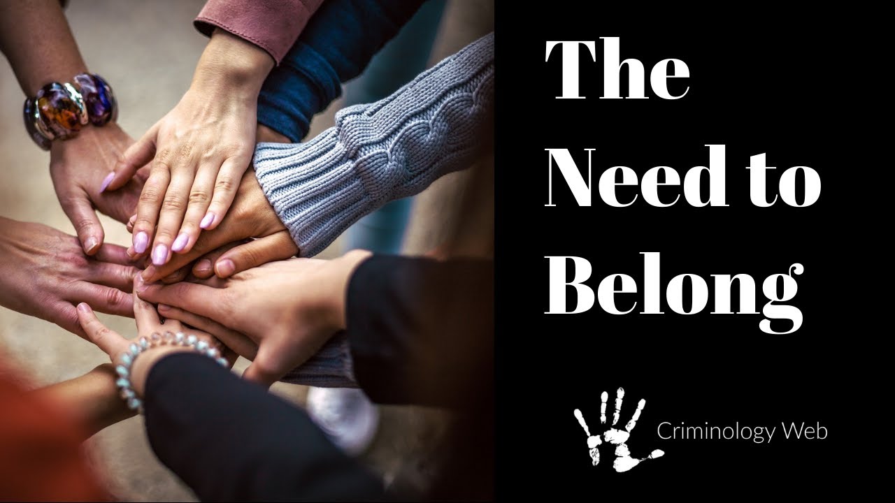 The Need to Belong: The Belongingness Hypothesis and the Psychology and Theory behind It