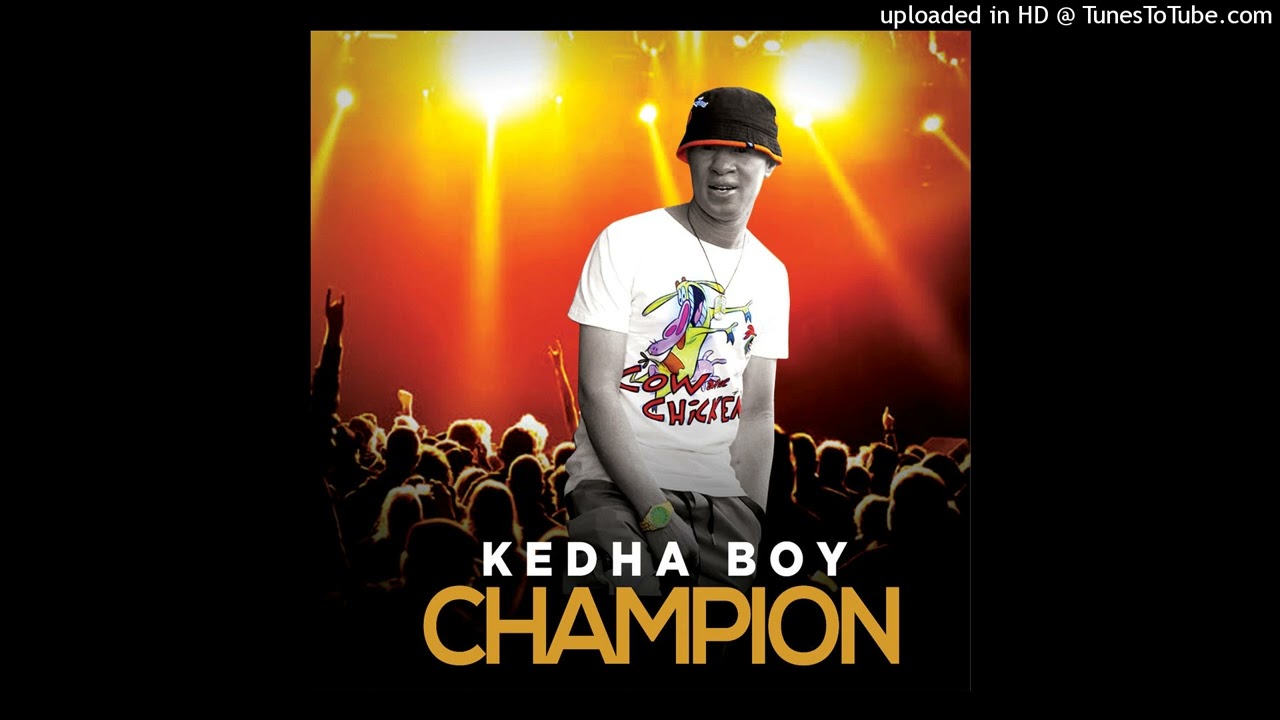 Kedha boy   Champion (Official Audio)