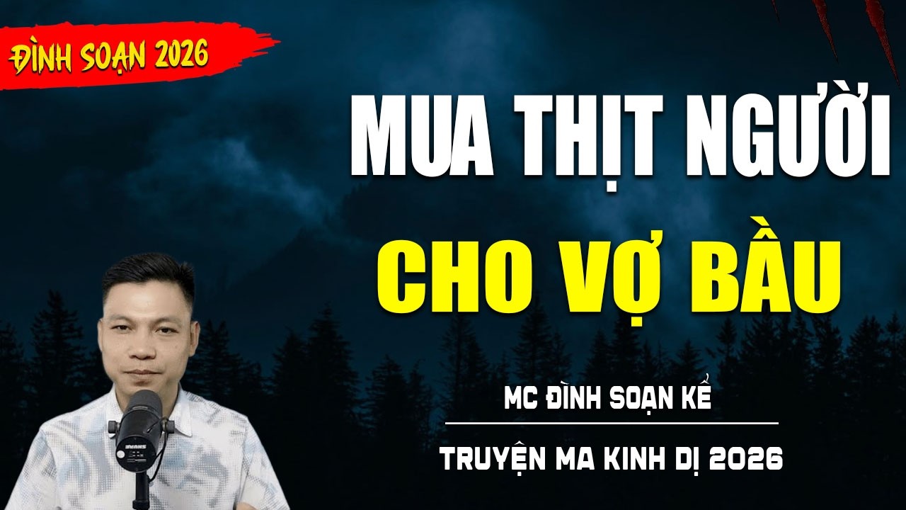 TRUYỆN MA : MUA THỊT NGƯỜI CHO VỢ BẦU | TUYỂN TẬP TRUYỆN KINH DỊ NHẤT MC ĐÌNH SOẠN KỂ