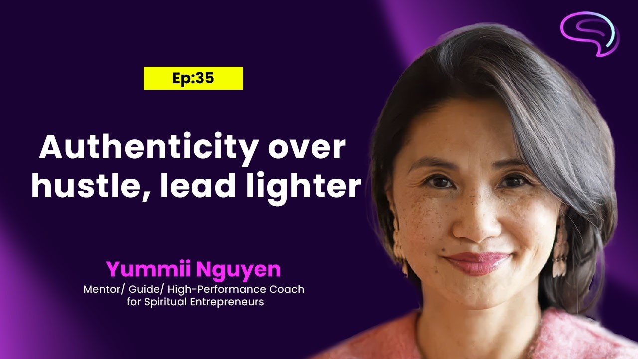 Yummii Nguyen on authenticity and emotional wellbeing in business