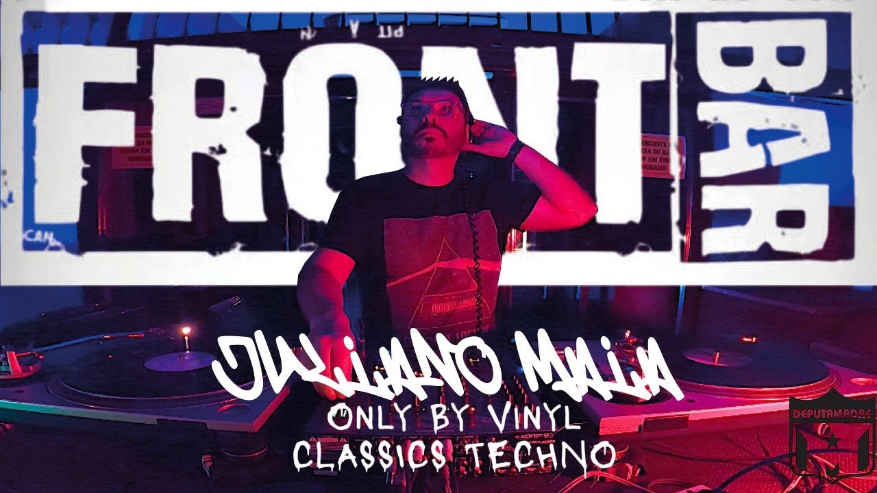 Juliano Maia - Front Bar Deputamadre (Classics Techno Only By Vinyl)