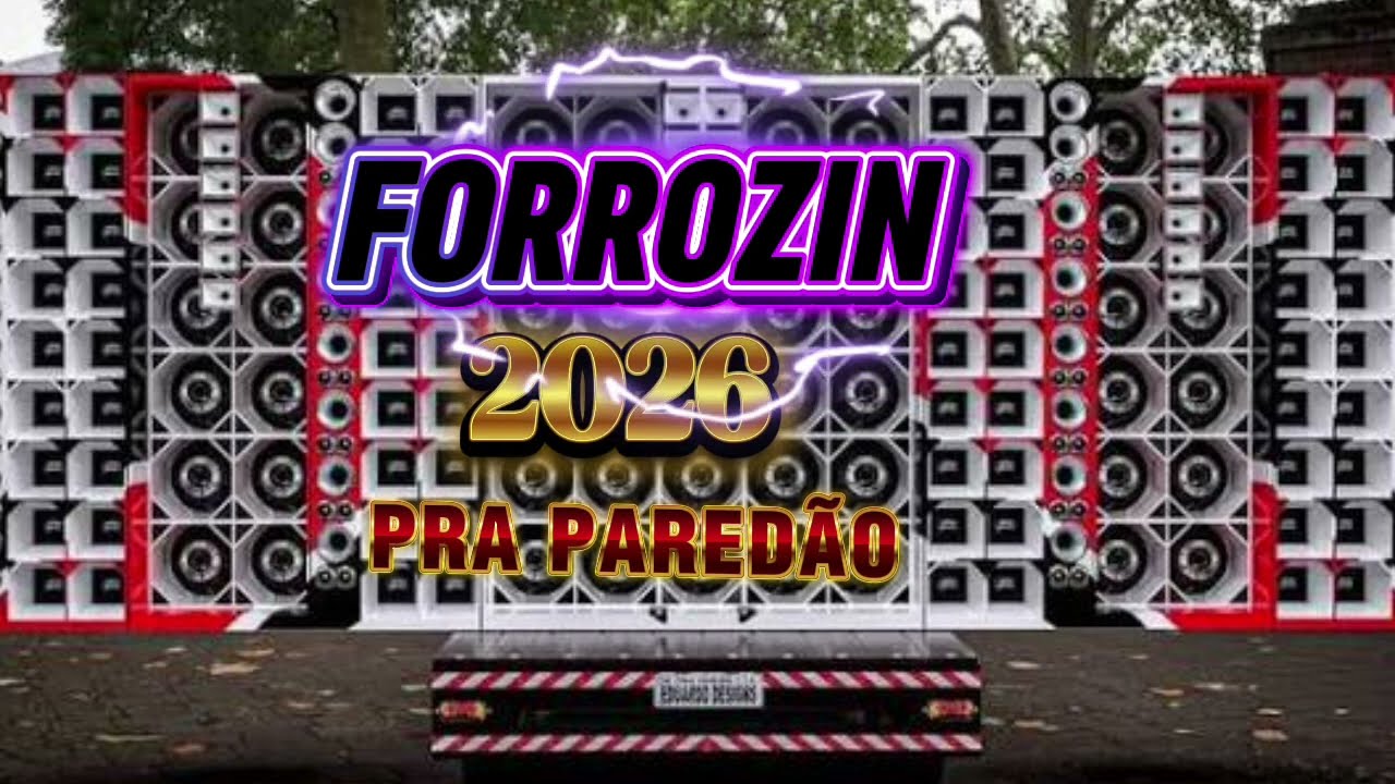 FORROZINHO 2026 - PAREDÃO ATUALIZADO 2026 JANEIRO  