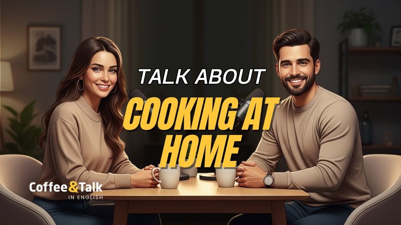How to Talk About Cooking at Home in English ☕🍳 | Real Life Conversation Practice