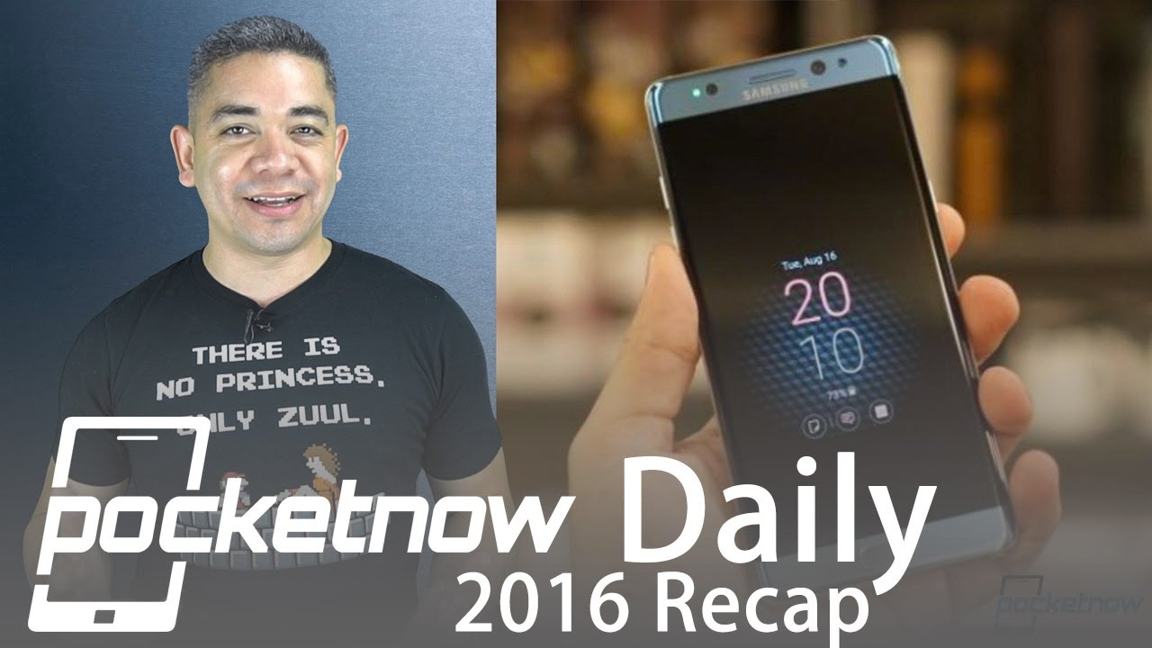 Galaxy Note 7 explodes, sad flops, great comebacks & more - Pocketnow Daily 2016 Recap