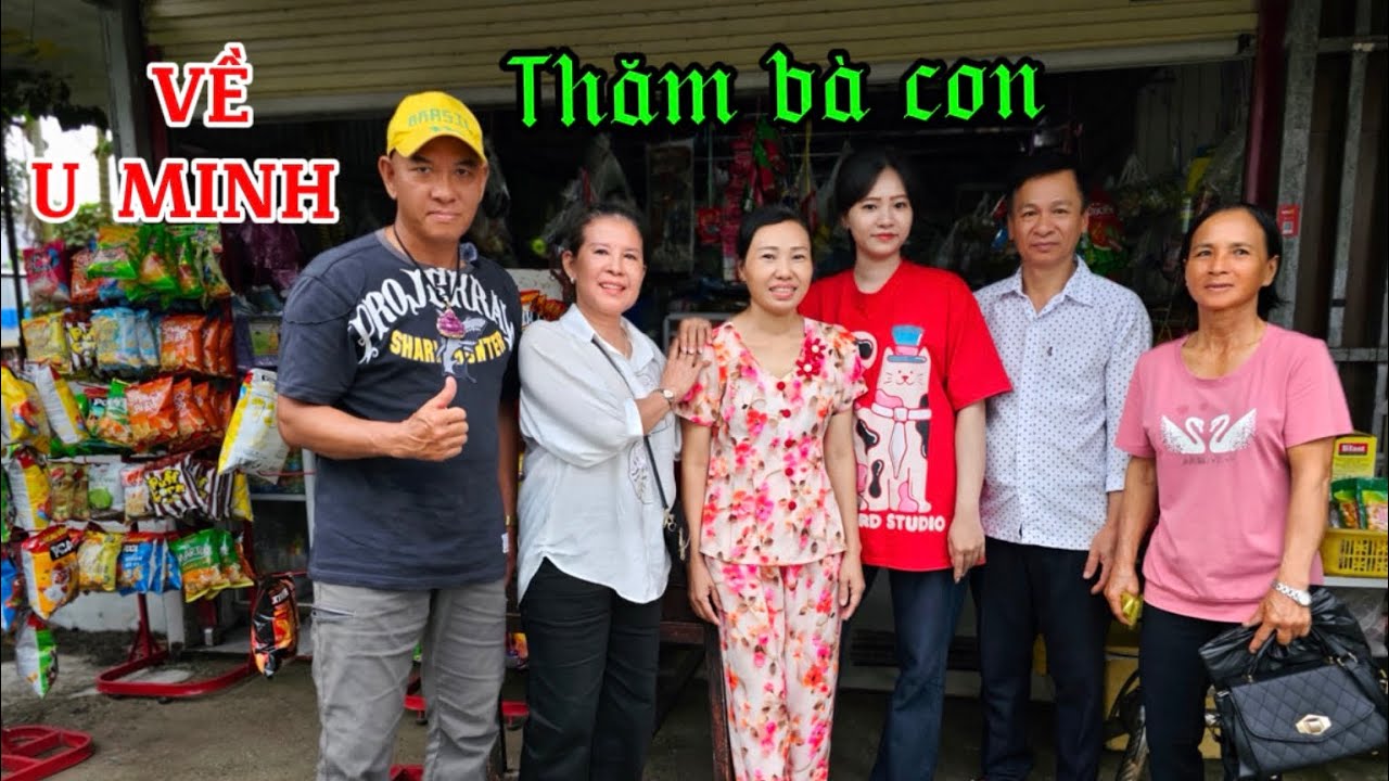 Phuoc Canada ề U Minh thăm cô Năm