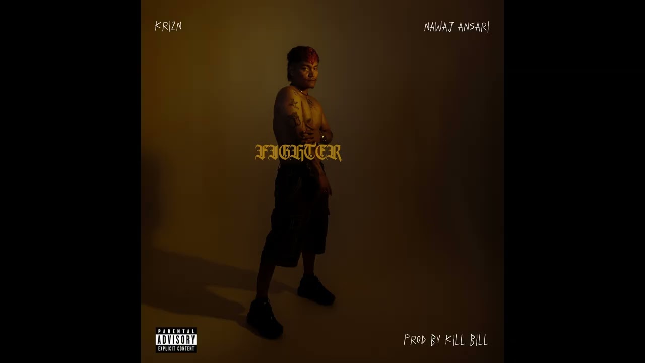KRIZN - FIGHTER FT . @NawajAnsari ( Prod . KillBill )