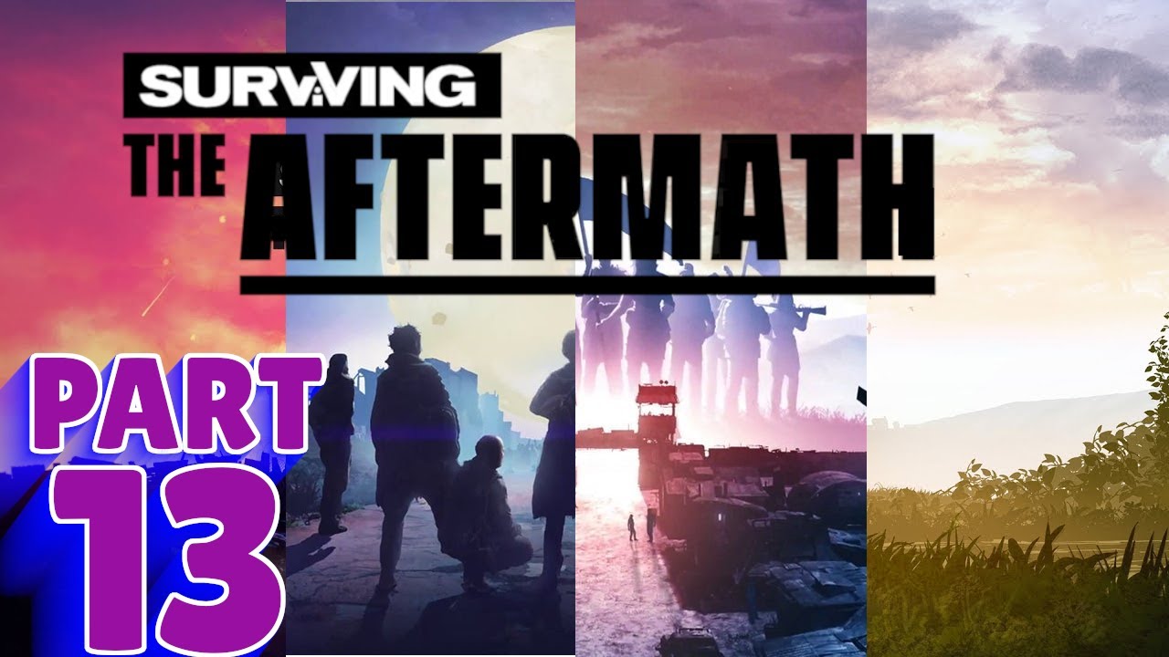 SURVIVING THE AFTERMATH + DLC - PS5 Walkthrough - PART 13 - DAYS 490 TO 527