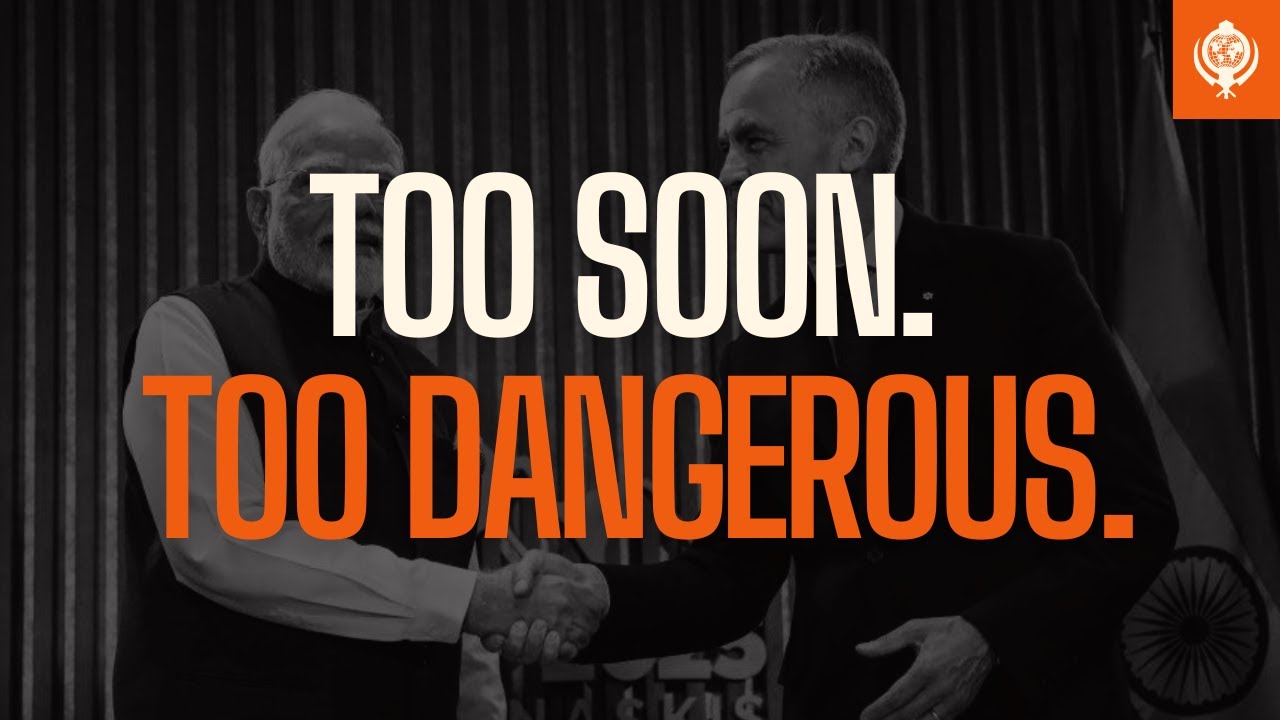 TOO SOON. TOO DANGEROUS. | Indian interference in Canada
