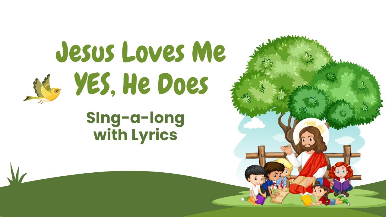 Jesus Loves me, YES, HE Does| Uplifting Christian Sing-a-long with lyrics