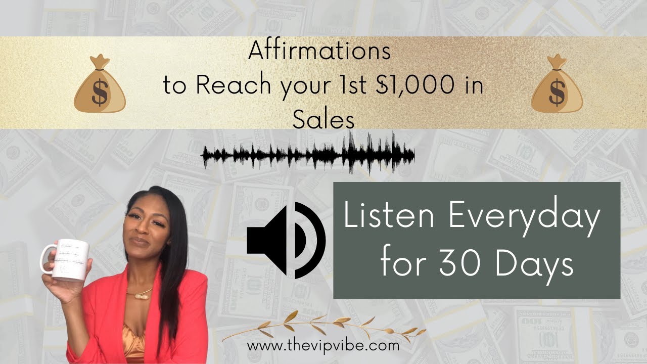 Affirmations for Your First 💰 $1,000 💰in Sales