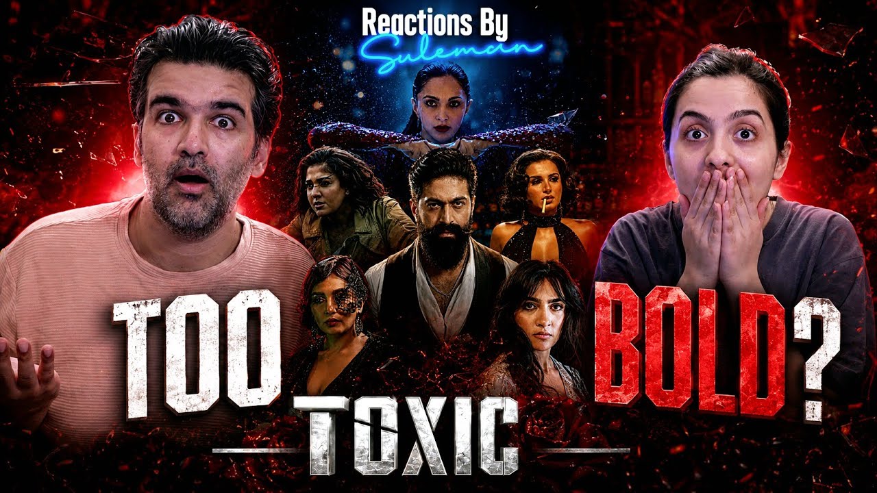 Reaction On Ladies & Ladies - Toxic | Hindi | Yash | Nayanthara | Kiara | Tara | Huma | Rukmini 