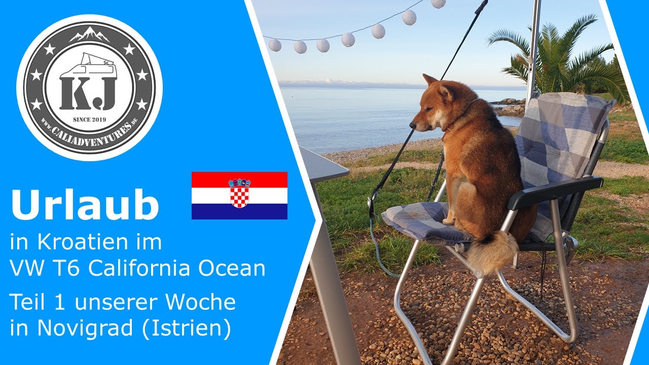Urlaub in Kroatien im VW T6 California Ocean - Teil 1 unserer Woche in Novigrad (Istrien)