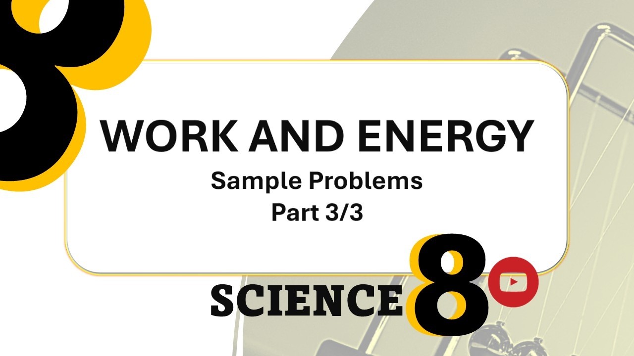Work and Energy Sample Problems Part 3/3