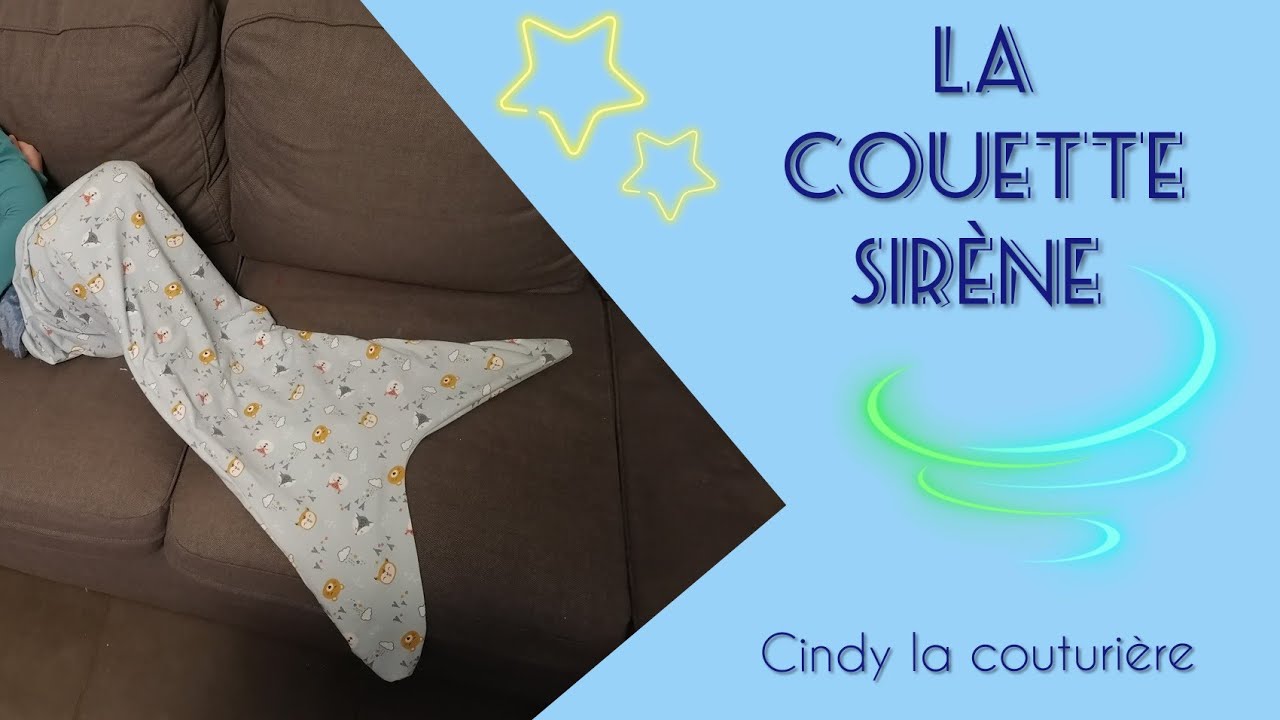 Tuto couture facile ~ La couette sirène ~, Cindy la couturière