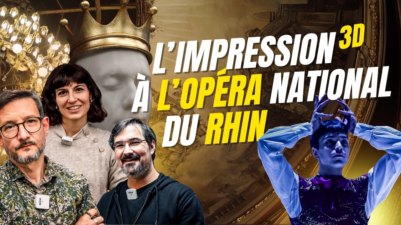 DANS LES ATELIERS DE L'OPÉRA : tradition et impression 3D