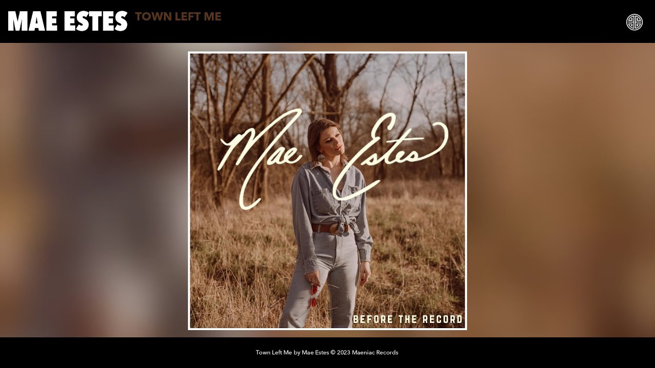 Mae Estes - Town Left Me (Official Audio)