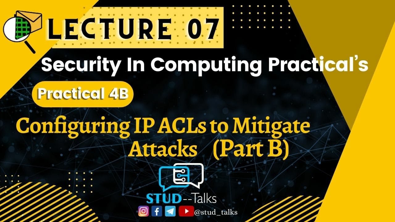 SIC Practical 4: Configure IP ACLs to Mitigate Attacks (Part B) || Bsc IT students ||