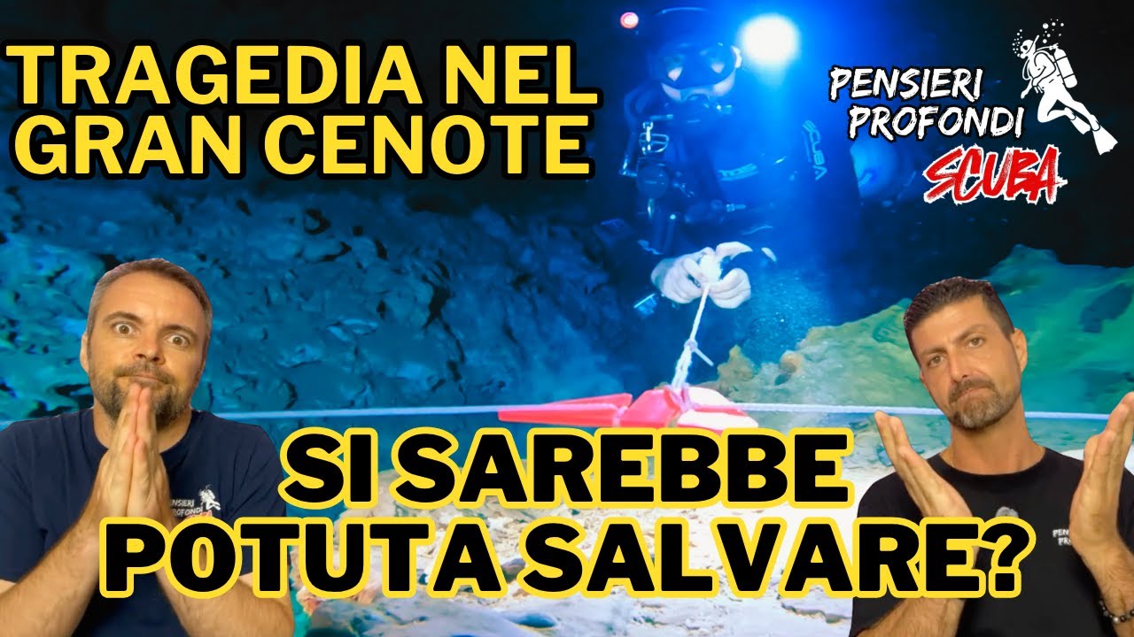 Tragedia nel Gran Cenote - Si sarebbe potuta salvare?