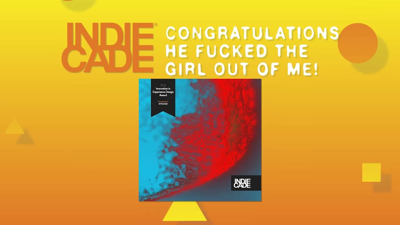 IndieCade 2023: Experience Award - He Fucked The Girl Out of Me
