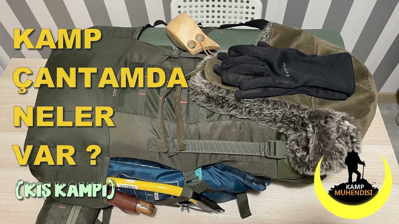 KAMP ÇANTAMDA NELER VAR ? KIŞ KAMPI EKİPMANLARIMI TANITIYORUM ! - KAMP MÜHENDİSİ